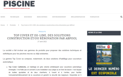 L’activité Piscine, newsletter du 27/04/2022: TOP-COVER et ISI-LINE, des solutions construction et/ou rénovation par ABPool